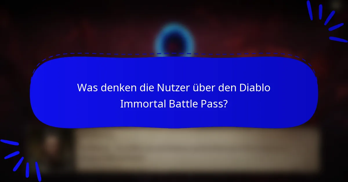 Was denken die Nutzer über den Diablo Immortal Battle Pass?