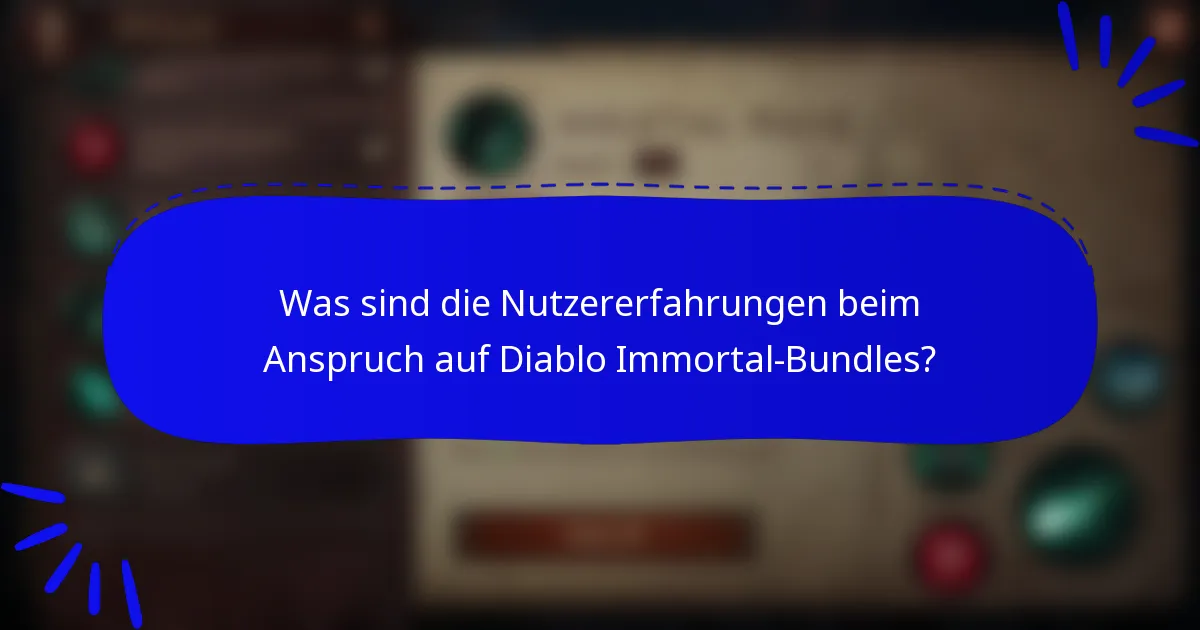 Was sind die Nutzererfahrungen beim Anspruch auf Diablo Immortal-Bundles?