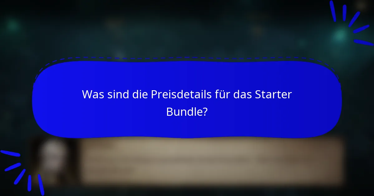 Was sind die Preisdetails für das Starter Bundle?