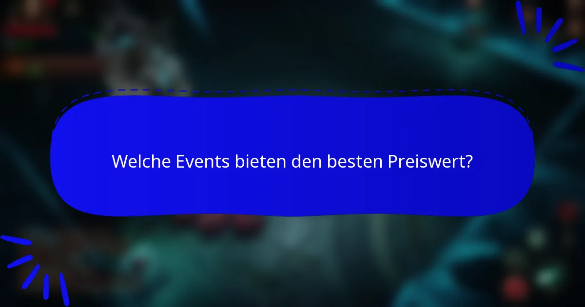 Welche Events bieten den besten Preiswert?