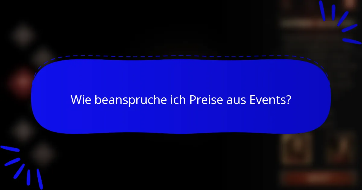 Wie beanspruche ich Preise aus Events?
