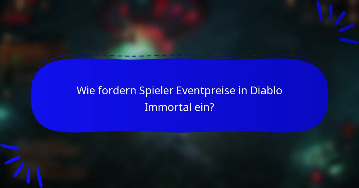 Wie fordern Spieler Eventpreise in Diablo Immortal ein?