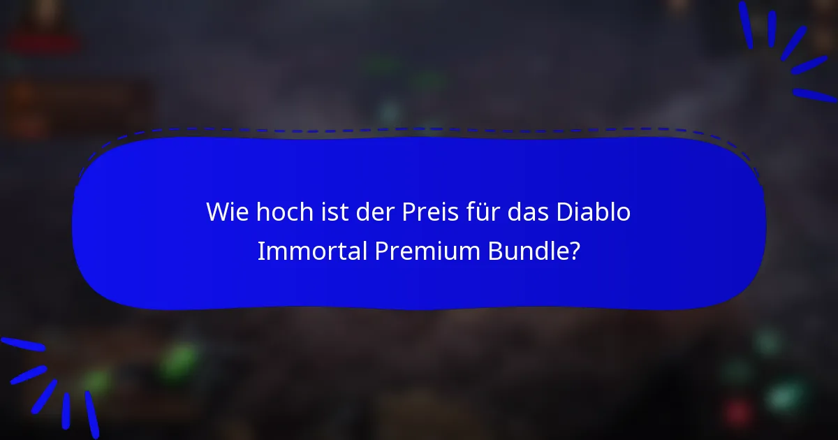 Wie hoch ist der Preis für das Diablo Immortal Premium Bundle?