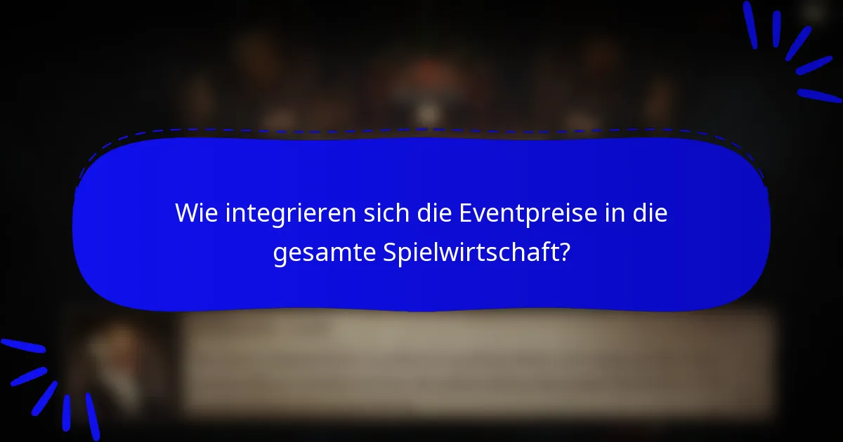 Wie integrieren sich die Eventpreise in die gesamte Spielwirtschaft?
