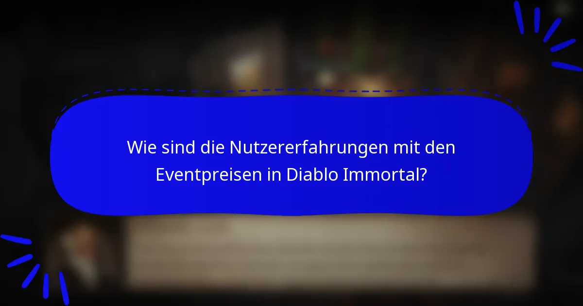 Wie sind die Nutzererfahrungen mit den Eventpreisen in Diablo Immortal?