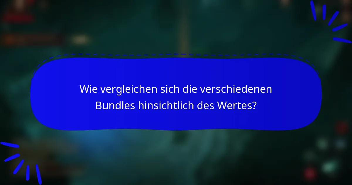 Wie vergleichen sich die verschiedenen Bundles hinsichtlich des Wertes?