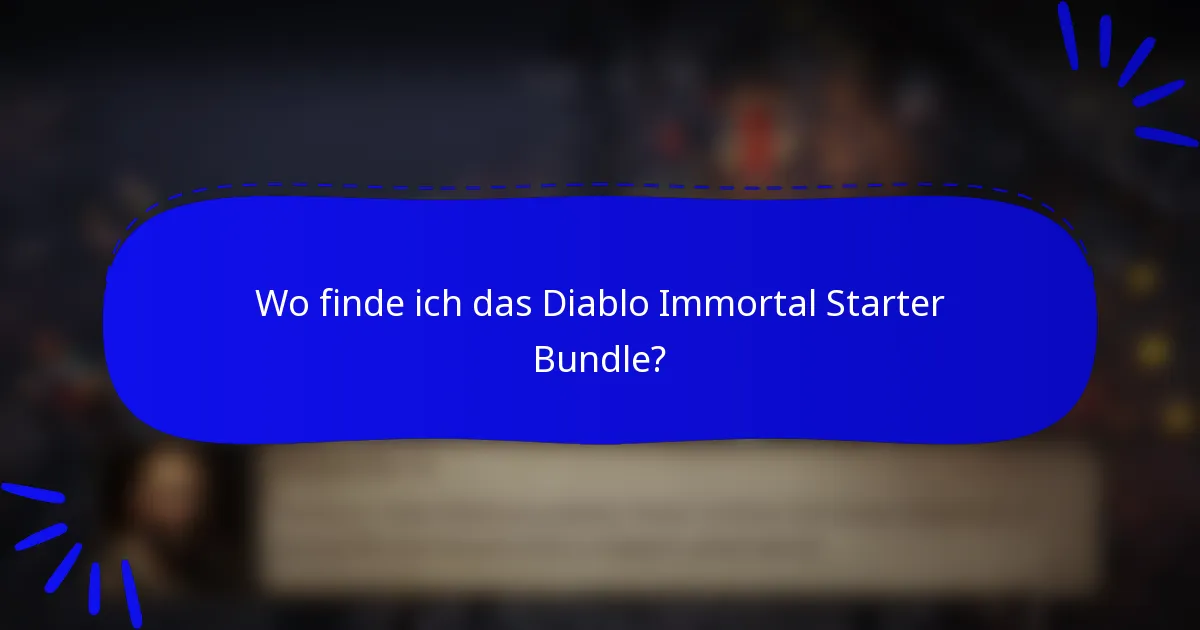Wo finde ich das Diablo Immortal Starter Bundle?